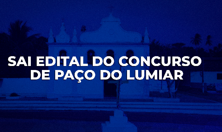 CONCURSO: Sai edital do concurso do município de Paço do Lumiar; veja...