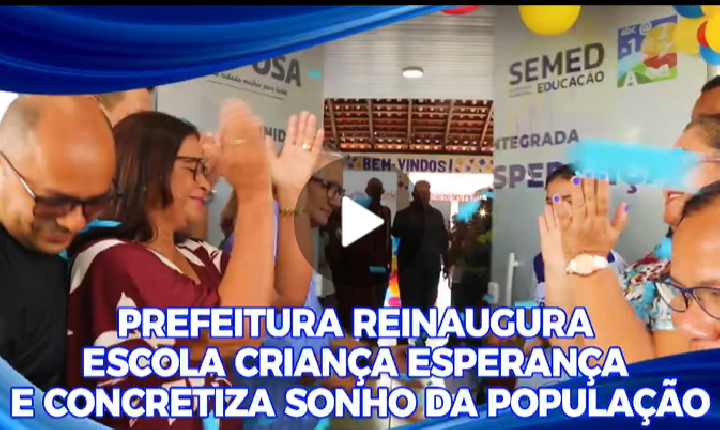 PREFEITURA DE RAPOSA REINAUGURA ESCOLA CRIANÇA ESPERANÇA E CONCRETIZA SONHO DA POPULAÇÃO; VEJA VÍDEO...