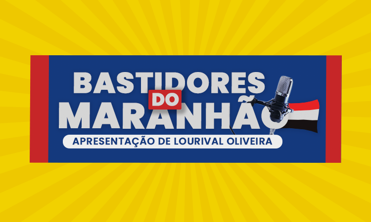 Bastidores do Maranhão