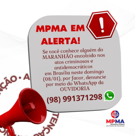 MP-MA divulga telefone para denúncia de maranhenses envolvidos em atos em Brasília