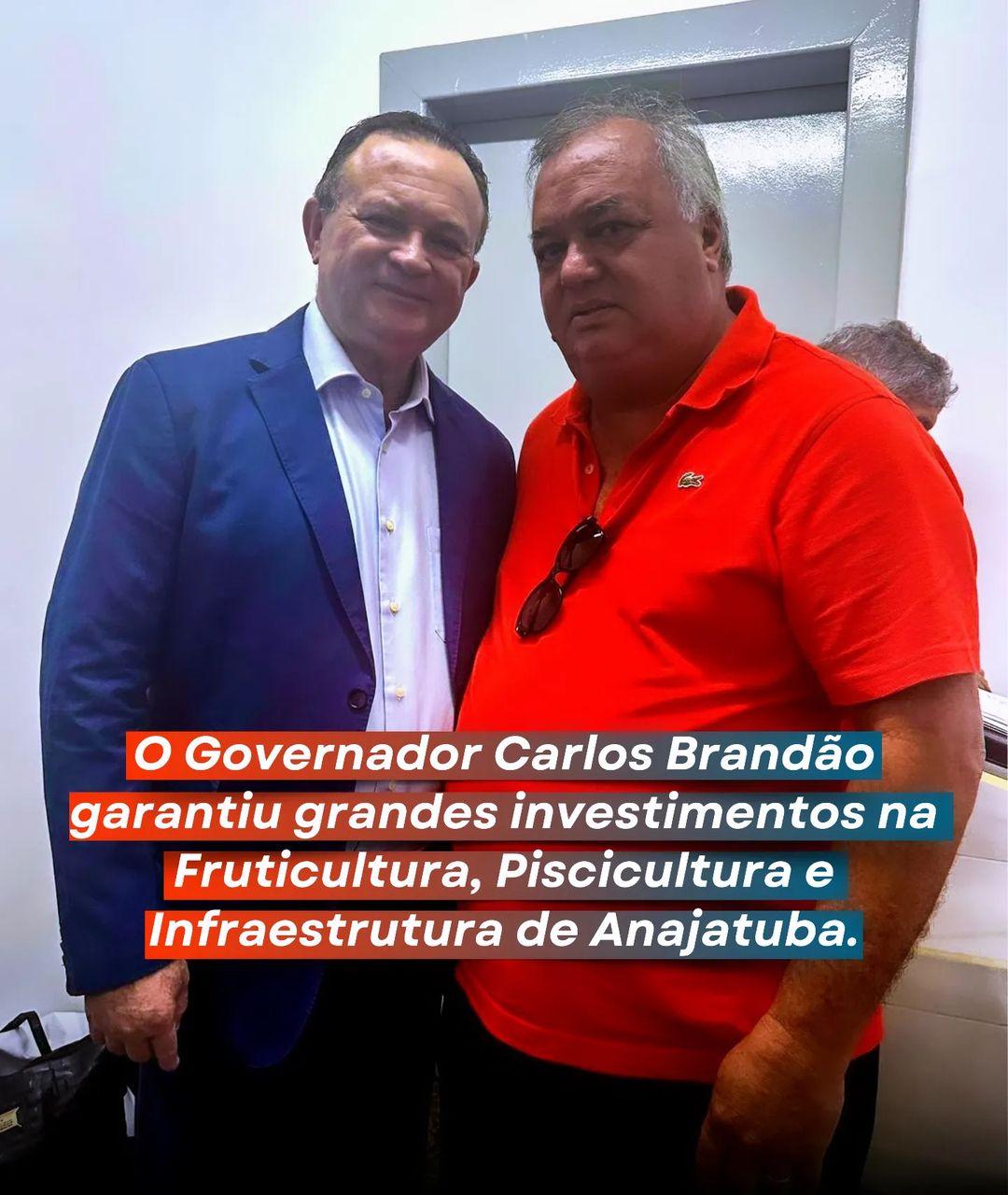 Governador, Carlos Brandão, garantiu grandes novos investimentos para cidade de Anajatuba